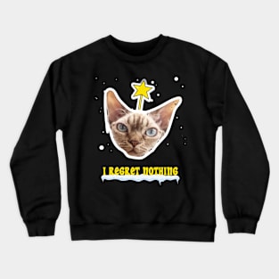 I Regret Nothing Cat Christmas Design Crewneck Sweatshirt